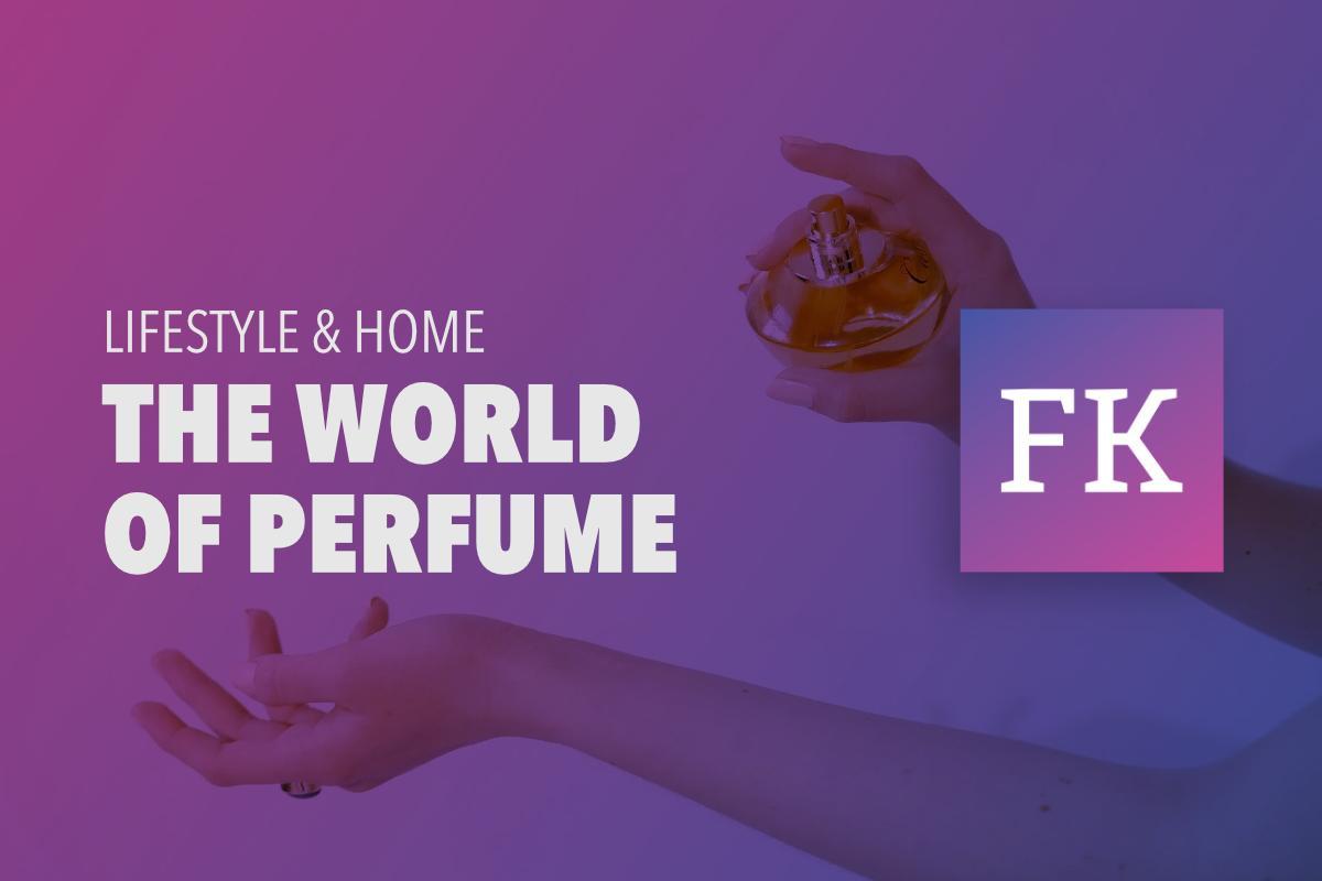 The world of Perfume | Exploring fragrances